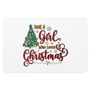 Just A Girl Who Loves Christmas Magnet