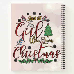 Just A Girl Who Loves Christmas Notebook