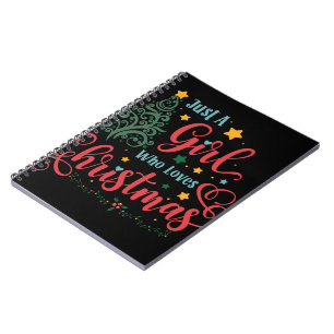 Just A Girl Who Loves Christmas Notebook