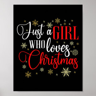 Just A Girl Who Loves Christmas Poster
