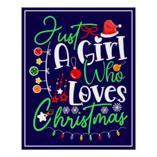 Just A Girl Who Loves Christmas Poster