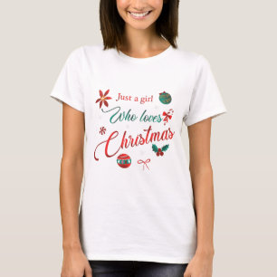 Just a Girl Who Loves Christmas T-Shirt