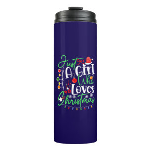 Just A Girl Who Loves Christmas Thermal Tumbler