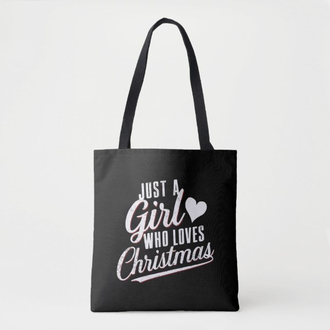 Just A girl Who Loves Christmas  Tote Bag (Front)