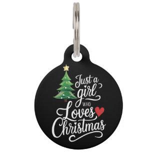 Just A Girl Who Loves Christmas Tree Family Gift Pet Tag