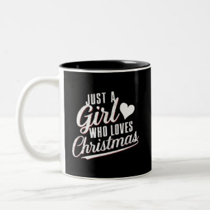 Just A girl Who Loves Christmas Two-Tone Coffee Mug