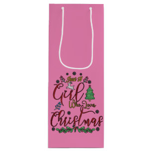 Just A Girl Who Loves Christmas Wine Gift Bag