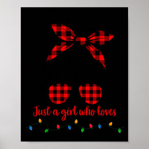 Just A Girl Who Loves Christmas Women Messy Bun Bu Poster
