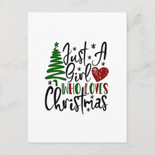 Just a Girl Who Loves Christmas Xmas Lovers Holiday Postcard