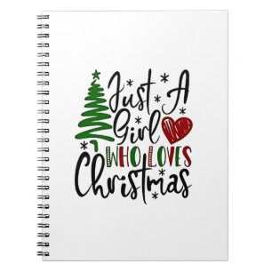 Just a Girl Who Loves Christmas Xmas Lovers Notebook