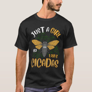 Just A Girl Who Loves Cicadas Brood X 2021 Insect T-Shirt