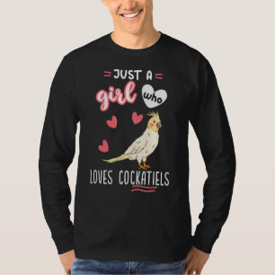 Just A Girl Who Loves Cockatiels Parrot Bird T-Shirt