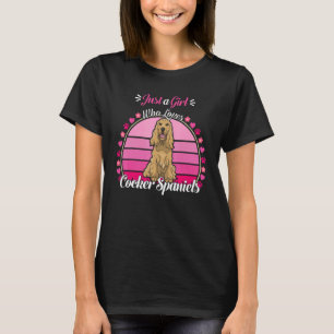 Just A Girl Who Loves Cocker Spaniel Cute Dog T-Shirt