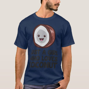 Just a Girl Who Loves Coconut T-Shirt
