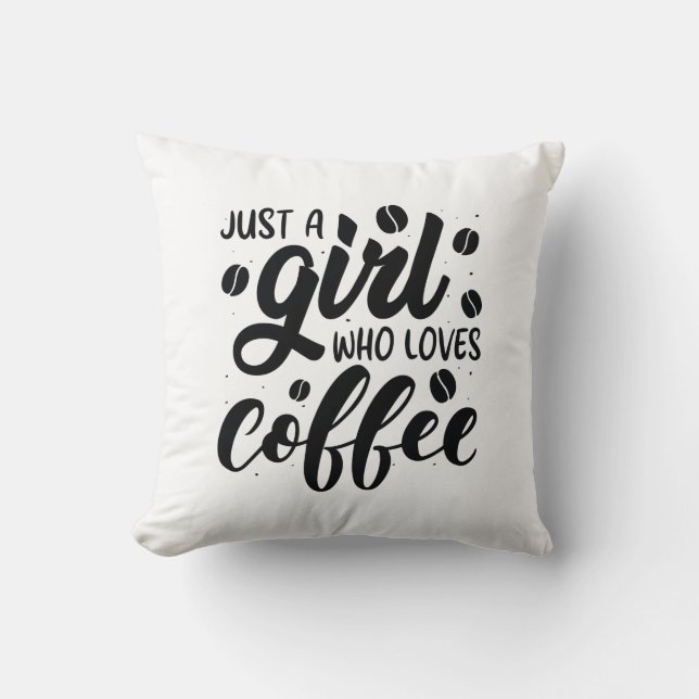 Just A Girl Who Loves Coffee Cushion (Front)