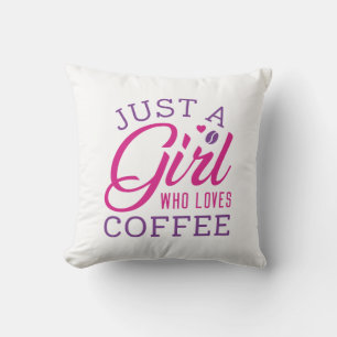 Just A Girl Who Loves Coffee Cushion