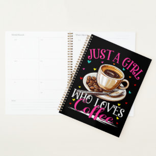 Just A Girl Who Loves Coffee Planner