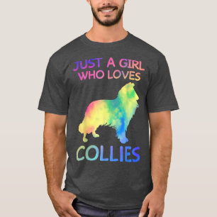 Just A Girl Who Loves Collies Funny Collie Dog Lov T-Shirt
