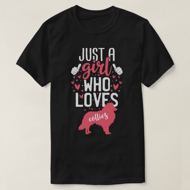 Just a Girl Who Loves Collies T-Shirt (Design Front)