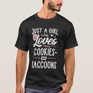 Just A Girl Who Loves Cookies And Raccoons  Women T-Shirt