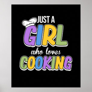 Just A Girl Who Loves Cooking Cook Chef Kitchen Poster