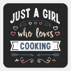 Just a Girl who loves Cooking Funny Gifts Square Sticker