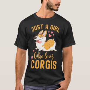 Just A Girl Who Loves Corgis 993 T-Shirt