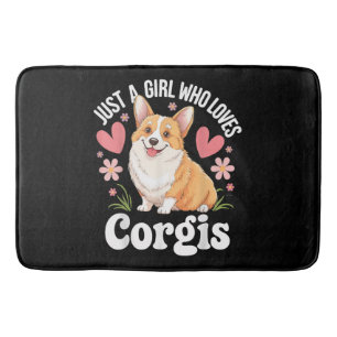 Just a girl who loves Corgis Bath Mat