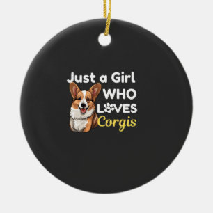 Just a Girl Who Loves Corgis Ceramic Ornament