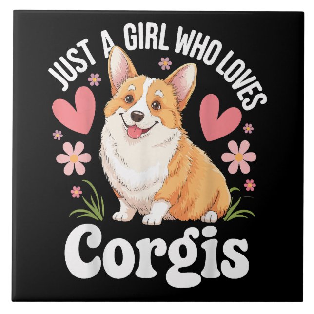 Just a girl who loves Corgis Ceramic Tile (Front)