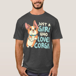 Just A Girl Who Loves Corgis Cute Corgi Dog Lover T-Shirt