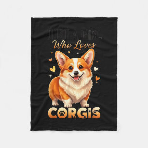 Just A Girl Who Loves Corgis  Fleece Blanket