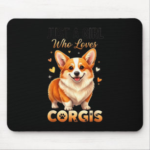 Just A Girl Who Loves Corgis Mouse Pad