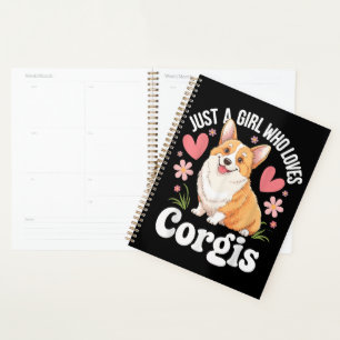 Just a girl who loves Corgis Planner