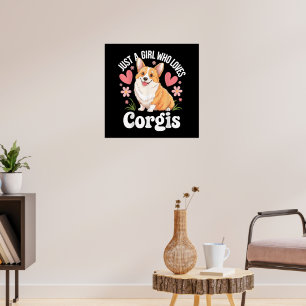 Just a girl who loves Corgis Poster