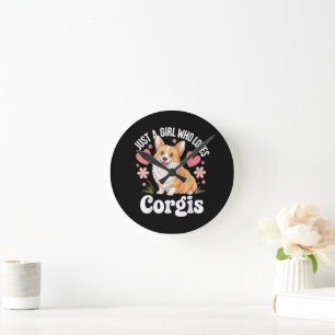 Just a girl who loves Corgis Round Clock