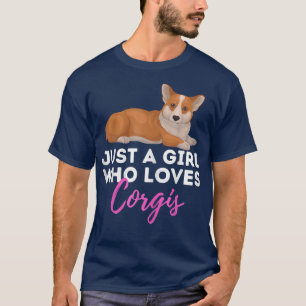 Just A Girl Who Loves Corgis Welsh Corgi Owner Do T-Shirt