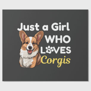Just a Girl Who Loves Corgis Wrapping Paper