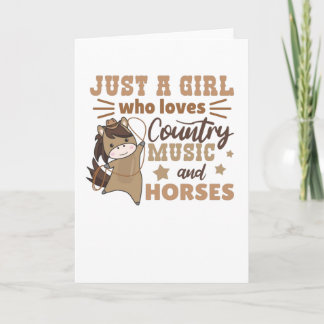 Just A Girl Who Loves Country Music And Horses Card