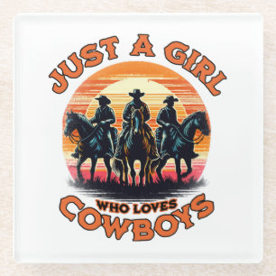 Just a girl who loves cowboys glass coaster