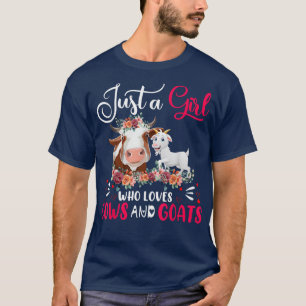 Just a Girl Who Loves Cows and Goats Farmer Farm F T-Shirt