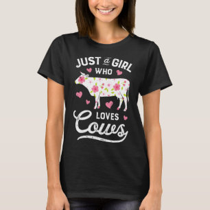 Just A Girl Who Loves Cows Cow Farmer Farm Women T T-Shirt