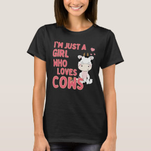 Just a girl who loves cows-cow lover T-Shirt