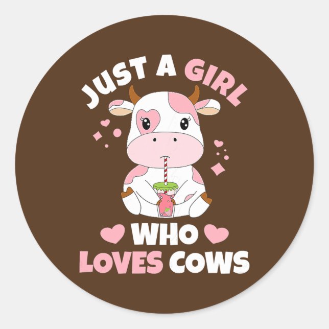 Just A Girl Who Loves Cows Cute Strawberry Cow Classic Round Sticker (Front)