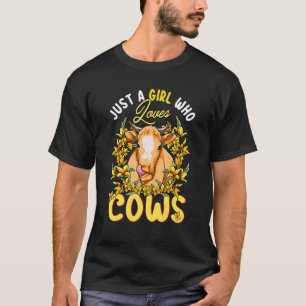Just A Girl Who Loves Cows Farmers Butcher Floral T-Shirt