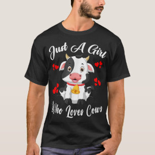 Just A Girl Who Loves Cows Funny Kid Farmer T-Shirt