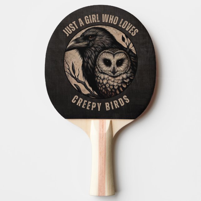 Just A Girl Who Loves Creepy Birds Ping Pong Paddle (Front)