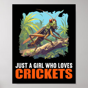 Just A Girl Who Loves Crickets. Crickets Animal Cr Poster