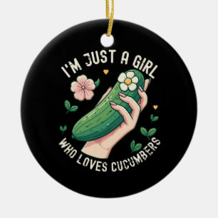 Just A Girl Who Loves Cucumbers - Funny Vegetarian Ceramic Ornament