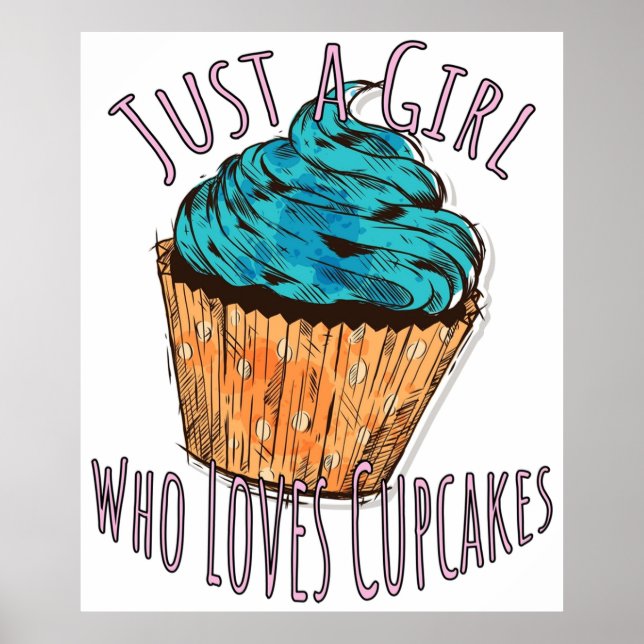 Just a Girl who loves Cupcakes  Poster (Front)
